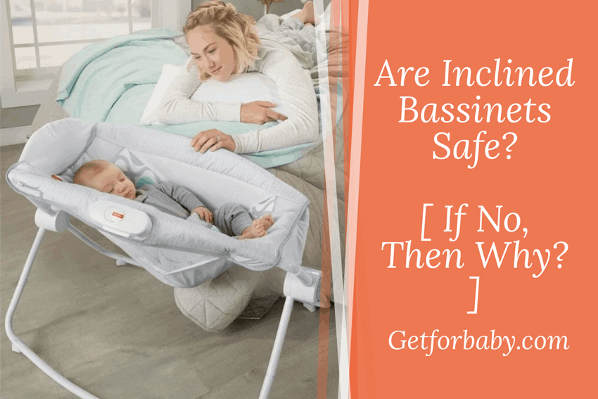 Are Inclined Bassinets Safe for Infant