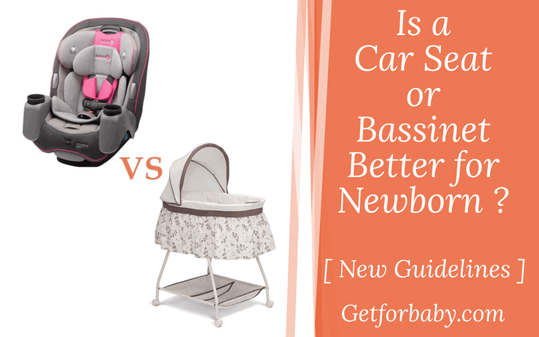 Is a Car Seat or Bassinet Better for Newborn Baby?