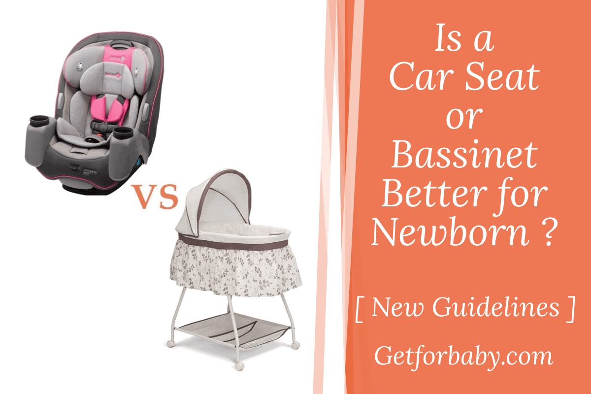 Is a Car Seat or Bassinet Better for Newborn Babies