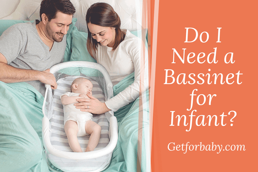 Do I Need a Bassinet for Infant? [ If 