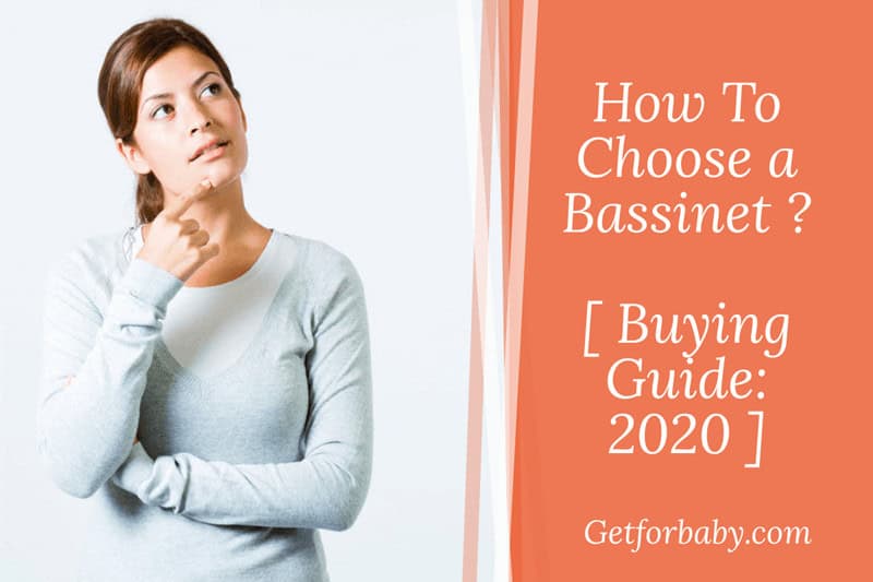 How to Choose a Bassinet Buying Guide
