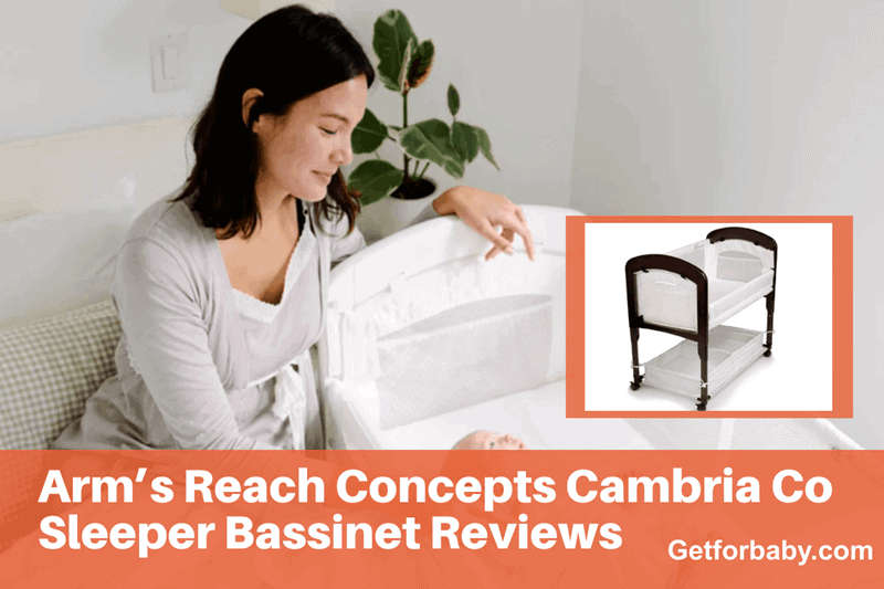 Arm’s Reach Concepts Cambria Co Sleeper Bassinet Reviews