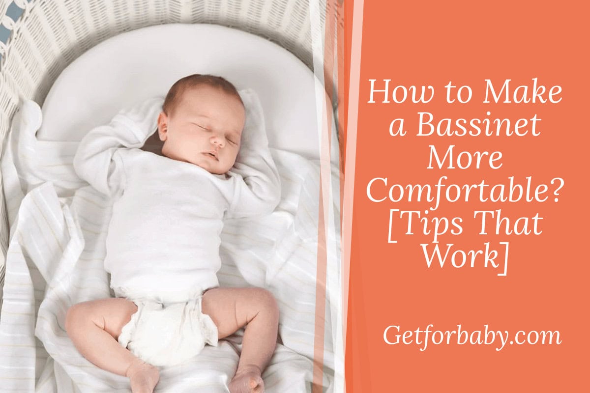 How to Make a Bassinet More Comfortable