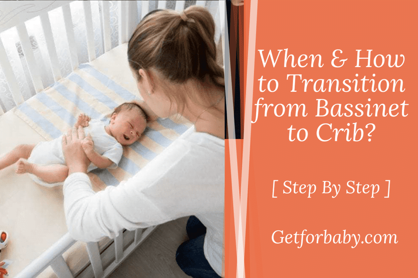 When How to Transition from Bassinet to Crib Getforbaby