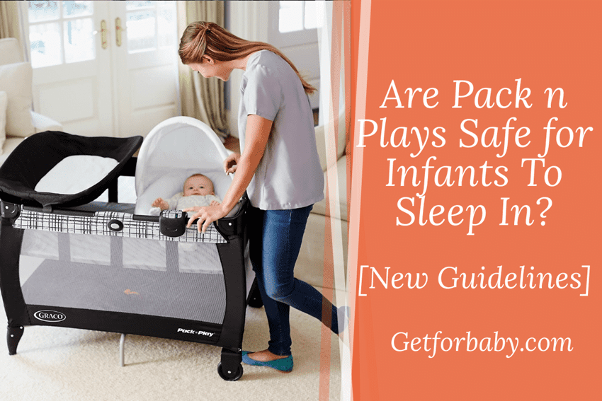 are pack n plays safe for infants to sleep in